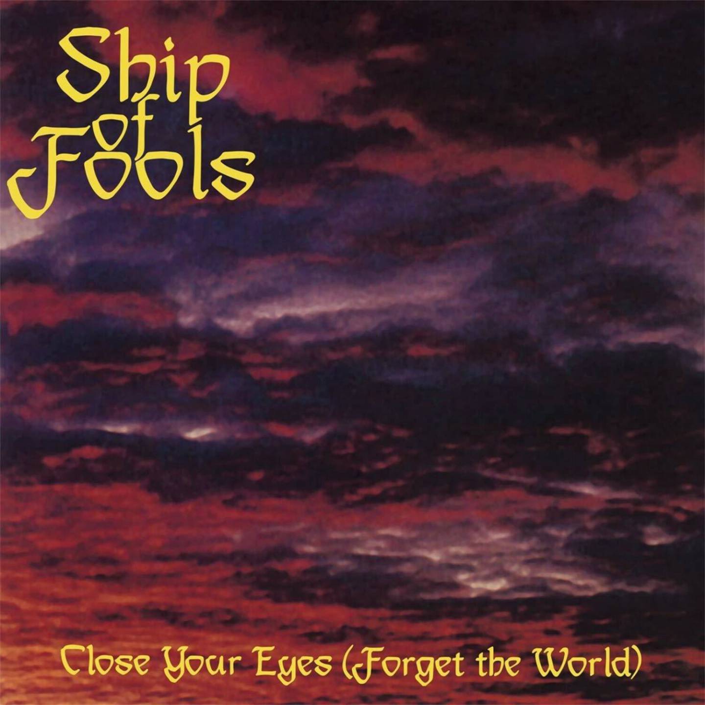 Ship Of Fools - close your eyes (forget the world) (Vinyl) Vinili